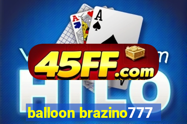 balloon brazino777